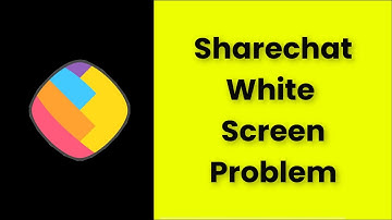Sharechat White Screen Problem Android & Ios - 2022 - Fix