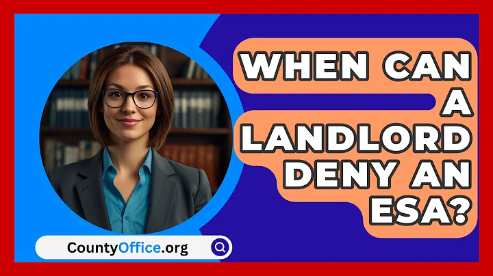 When Can A Landlord Deny An ESA? - CountyOffice.org