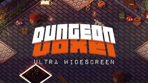 DUNGEON VOXEL (2022) - PC Ultra Widescreen 5120x1440 ratio 32:9 (CRG9 / Odyssey G9)