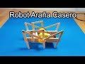 Cmo hacer una araa robot casero un robot araa hexapodo  robotica  sagaz perenne