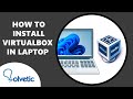 How to install virtualbox in laptop