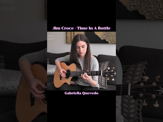 Fingerstyle | Jim Croce | Time In A Bottle | Gabriella Quevedo Cover #shorts class=