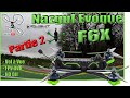 iFlight Nazgul Evoque F6X - Tests en vol (Partie 2) - CONVAINCANT !!!