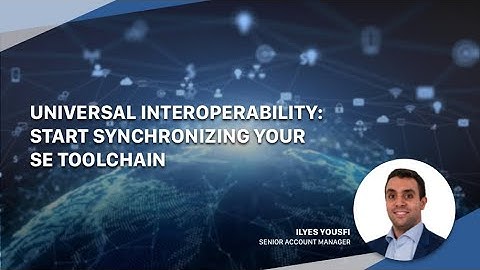 Universal Interoperability: Start Synchronizing your Systems Engineering Toolchain