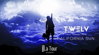 TW3LV Ft. Johnny Rain - California Sun - Bel Air Remix