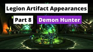 How to Obtain All Legion Artifact Weapon Appearances (Same method in Dragonflight): Demon Hunter