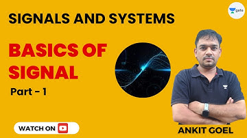 Signals and Systems | Basics of Signal Part - 1 | Ankit Goel | Kreatryx GATE