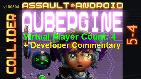Assault Android Cactus: Aubergine vs. (VPC4) Collider S+ (+ dev commentary)