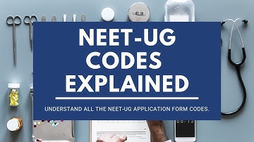 NEET UG Application Form Codes Explained