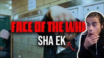 Sha Ek - Face Of The What Reaction *Yus Gz DISS*