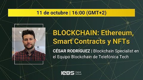BLOCKCHAIN: Ethereum, Smart contracts y NFTs Original