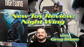 New Toy Review: Night Wing with Greg Stone
