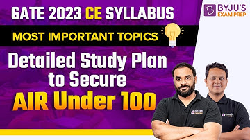 GATE 2023 Civil Detailed Study Plan to Secure AIR Under 100 | Important Topics for GATE CE 2023 Exam