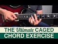 The ultimate caged chord exercise for guitar