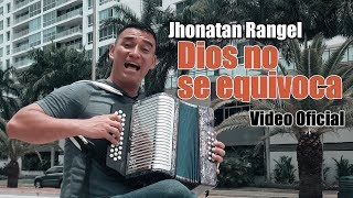 Música Vallenata - Jhonatan Rangel - Dios no se equivoca (Video Oficial) chords