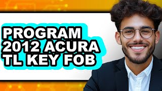 How to Program 2012 Acura TL Key Fob (Only Way)