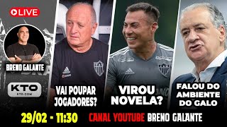 🚨AO VIVO 🚨 VAI POUPAR JOGADORES❓ VIROU NOVELA ❓FALOU DO AMBIENTE NO GALO