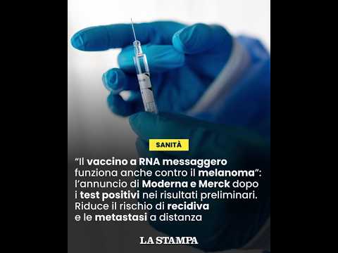 Video VACCINI contro il MELANOMA, da MODERNA e MERCK RISULTATI positivi sul test