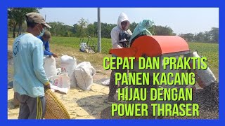 Cepat Dan Praktis Panen Kacang hijau dengan Power Thraser Multiguna