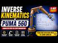 Inverse Kinematics of PUMA 560 Robot Explained | Robotics Engineering