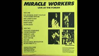 Miracle Workers - Already Gone (live at the Forum, 1988)