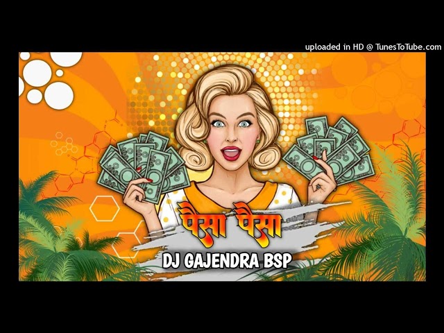 Paisa Paisa ।। Dj SONG ।। MANDLA MIX Dj GAJENDRA BSP class=