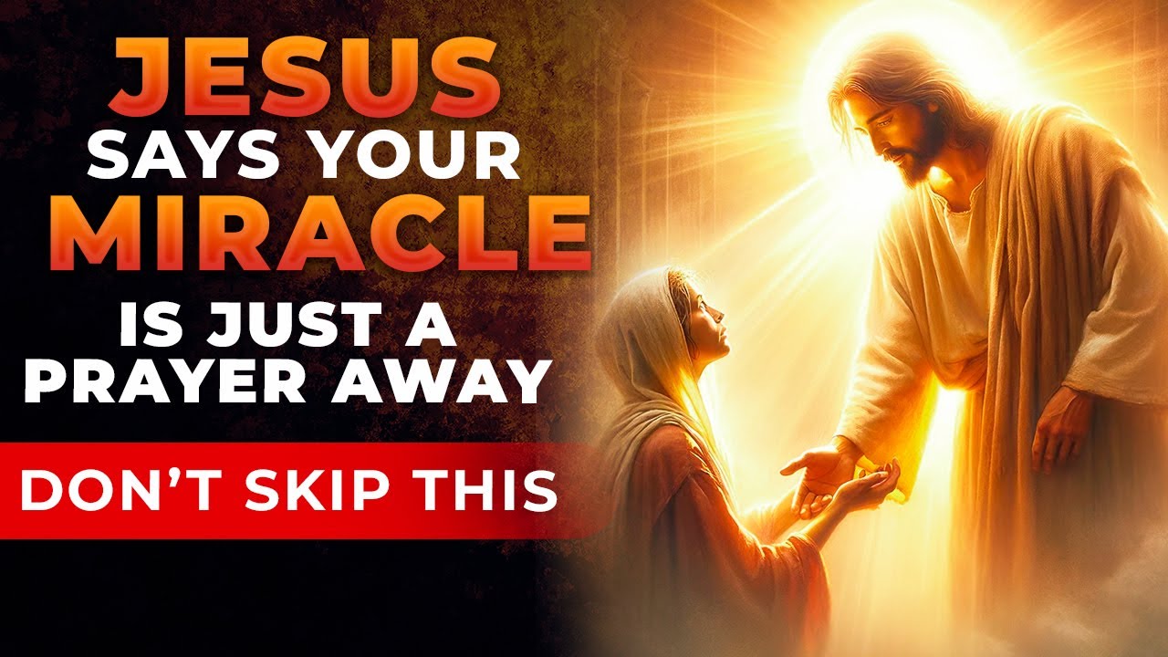 Jesus Says Your Miracle Is Just A prayer Away If You Watch And Say This ...