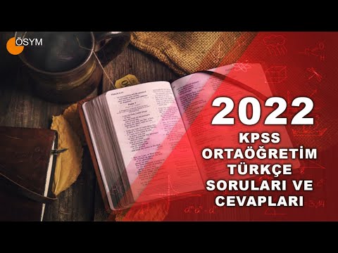 2022 KPSS ORTAÖĞRETİM TÜRKÇE SORULARI VE CEVAPLARI