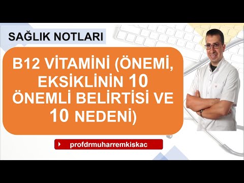 B12 vitamini B12 eksikliği belirtileri ve nedenleri