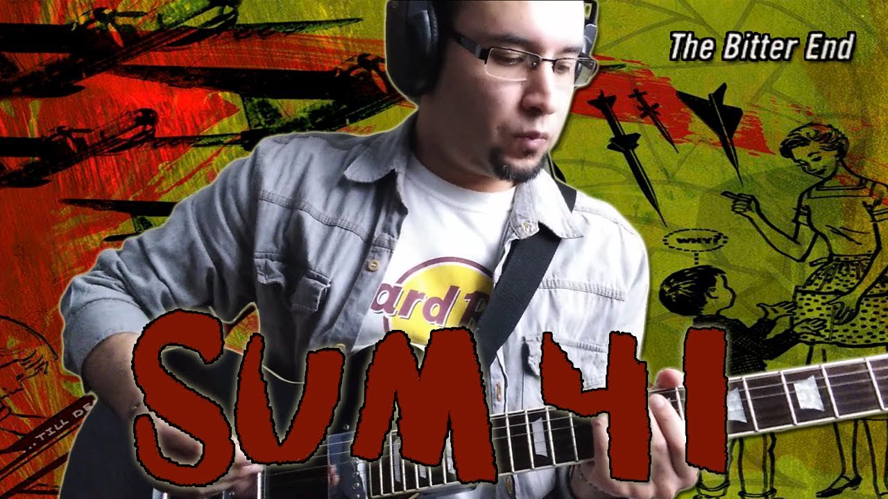 Sum 41 The Bitter End (Guitar Cover) YouTube