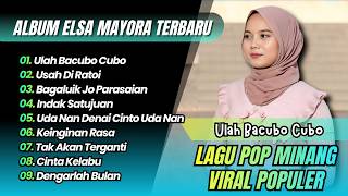Elsa Mayora - ULAH BACUBO CUBO - BAGALUIK JO PARASAIAN || LAGU MINANG MELAYU TERBARU 2026