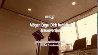 Video thumbnail of "Mögen Engel dich begleiten (Trauerlied) - Cover by Natascha Berthold"