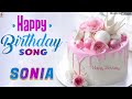 Sonia happy birt.ay  birt.ay song for sonia  billion best wishes
