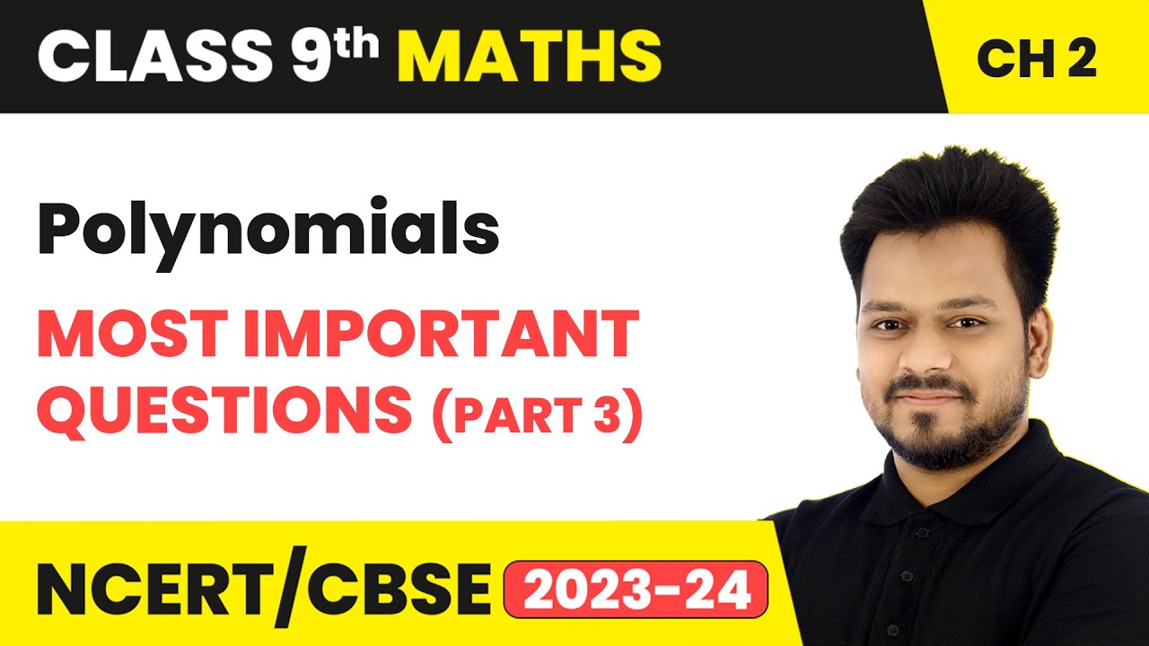Polynomials - Most Important Questions (Part 3) | Class 9 Maths Chapter 2 | CBSE 2024-25