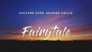 Culture Code - Fairytale (Lyrics) feat. Amanda Collis