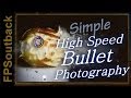 Simple High Speed Photography of a Bullet