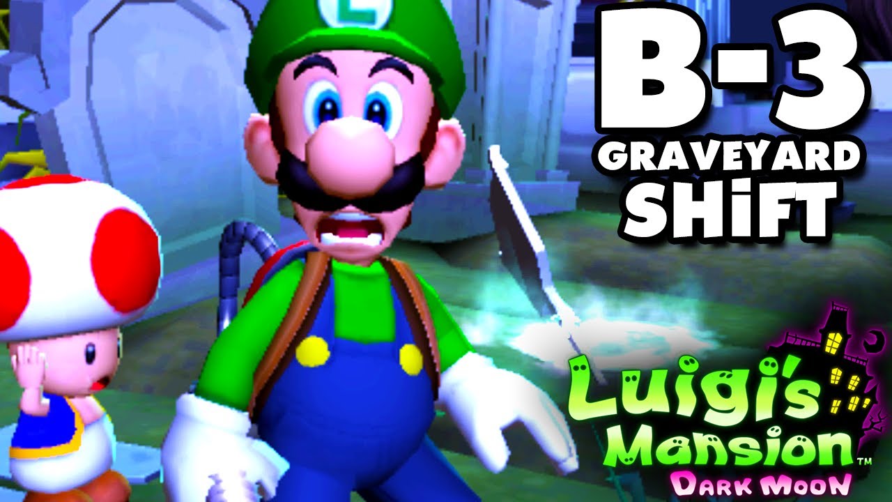 Luigi S Mansion Dark Moon Haunted Towers B 3 Graveyard Shift Nintendo 3ds Gameplay Walkthrough Youtube