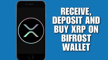 Receive, Deposit And Buy XRP On Bifrost Wallet (Beginner’s Guide)