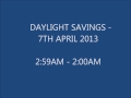 Daylight Savings - 7th April 2013