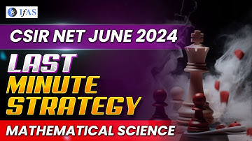 CSIR NET Maths Last Minute Strategy | CSIR NET Mathematical Science Strategy | IFAS Mathematics