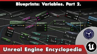 Unreal Engine Encyclopedia: Variables. Part 2