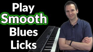 Play Smooth Blues Piano Licks
