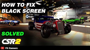 How To Fix CSR Racing 2 Black Screen Problem | Solved 2022