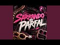 Sarrando no Parfal
