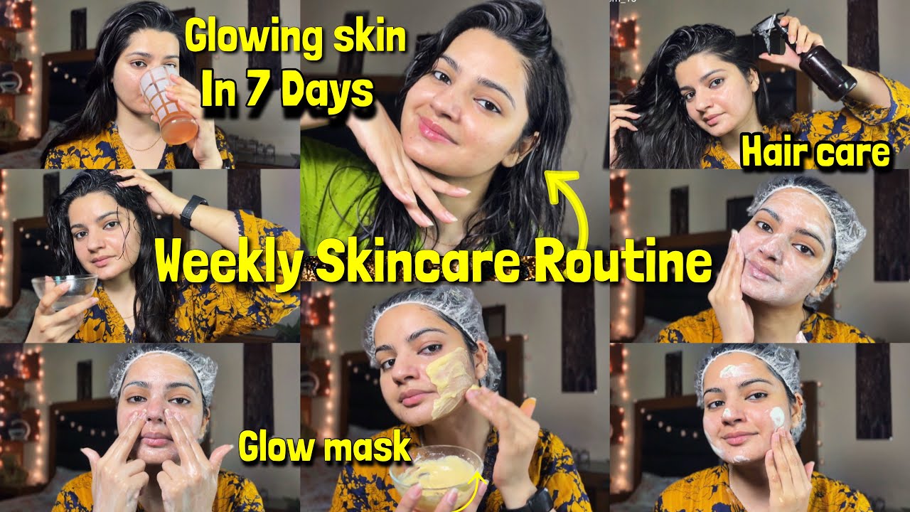 This Weekly Self-Care Routine for 7 Days & My Skin Started GLOWING ...