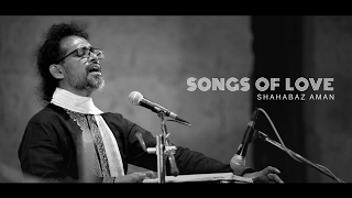 Songs of Love - Shahabaz Aman