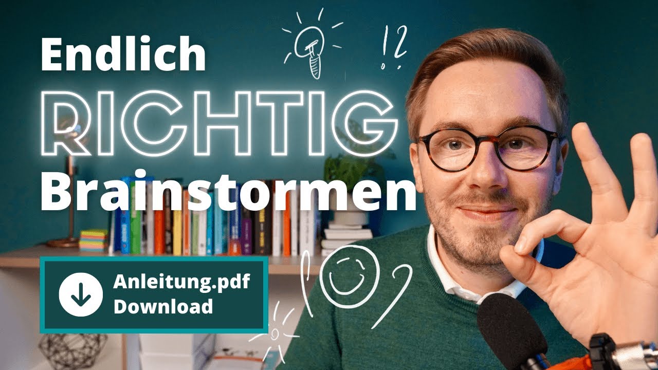 Endlich richtig brainstormen – Mit dieser Brainstorming Anleitung kommst Du auf die besten Ideen