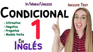 PRIMER CONDICIONAL en INGLES. Con WILL y VERBOS MODALES. FIRST CONDITIONAL.