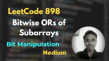 Bitwise ORs of Subarrays | LeetCode 898 | Bit Manipulation