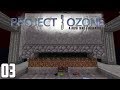 МОБОФЕРМА НА СКАЙБЛОКЕ | #03 | Project Ozone 3